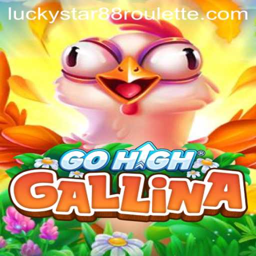 Discover the Adventure of GoHighGallina with Luckystar88