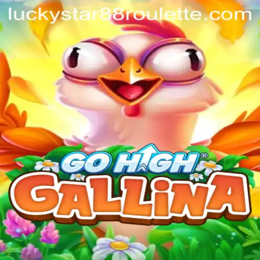 Discover the Adventure of GoHighGallina with Luckystar88
